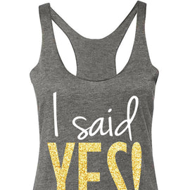 I Said YES! Bride Gold Glitter Heather Gray Tank