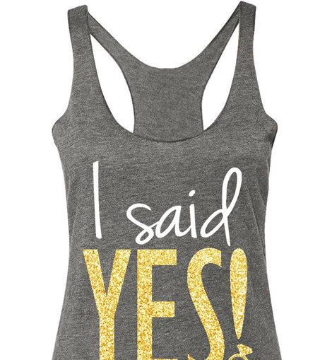 I Said YES! Bride Gold Glitter Heather Gray Tank