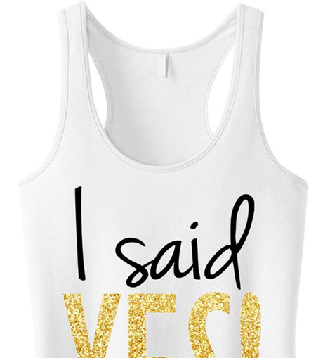 I Said YES! Bride Gold Glitter White Tank Top