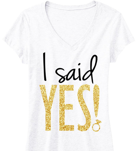 I Said YES! Gold Glitter Bride Shirt White V-neck