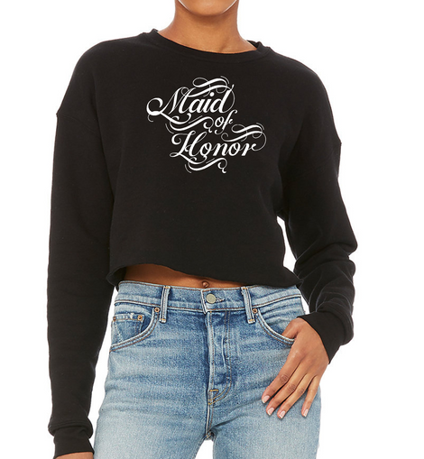 Womens Long Sleeve Cropped Sweatshirt Maid Of Honor, Wedding Bridal