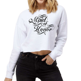 Womens Cropped Graphic Sweatshirt, Maid Of Honor, Wedding Bridal Party