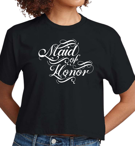 Womens Cropped T-shirt Maid Of Honor, Wedding Bridal Party