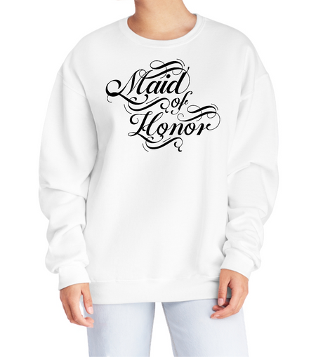 Womens Graphic Sweatshirt Maid Of Honor, Wedding Bridal Party