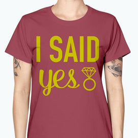 I Said Yes - Bridal and Wedding-  Missy T-Shirt