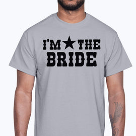 Im the Bride - Bridal and Wedding- Cotton Tee