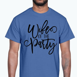 Wife Of the Party - Bridal and Wedding- Cotton Tee