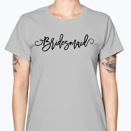 Bridesmaid - Bridal and Wedding-  Missy T-Shirt