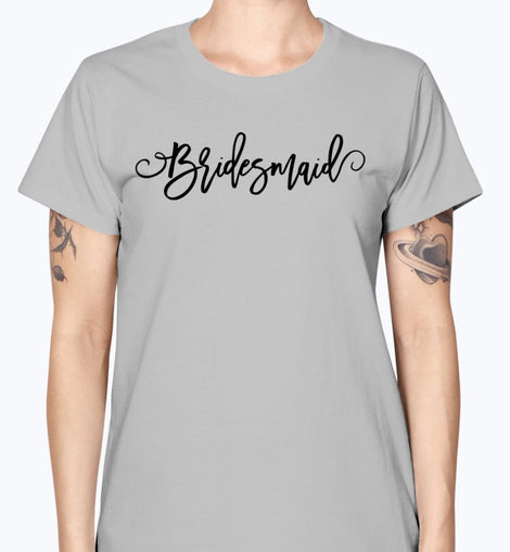 Bridesmaid - Bridal and Wedding-  Missy T-Shirt