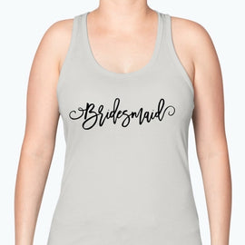 Bridesmaid  - Bridal and Wedding -Racerback Tank