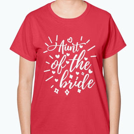 Aunt of the Bride - Bridal and Wedding Ladies T-Shirt