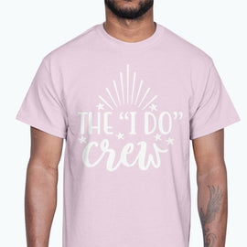 The "I Do Crew" - Bridal and Wedding- Cotton Tee