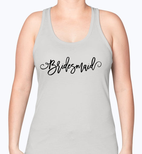 Bridesmaid  - Bridal and Wedding -Racerback Tank