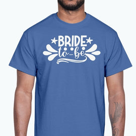 Bride To Be- Bridal and Wedding- Cotton Tee