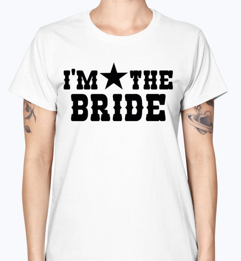 I'm the Bride - Bridal and Wedding-  Missy T-Shirt