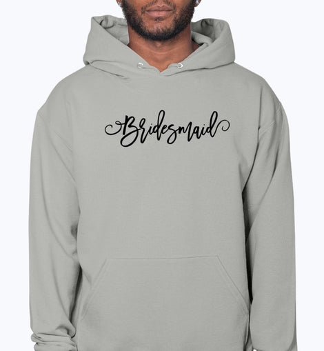 Bridesmaid - Bridal and Wedding- Hoodie