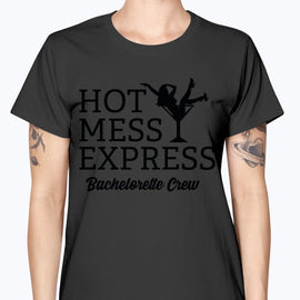 Hot Mess Express Bachelorette Crew- Bridal and Wedding-  Missy T-Shirt