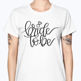 Bride to Be - Bridal and Wedding-  Missy T-Shirt