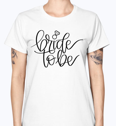 Bride to Be - Bridal and Wedding-  Missy T-Shirt