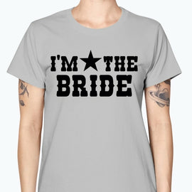 I'm the Bride - Bridal and Wedding-  Missy T-Shirt