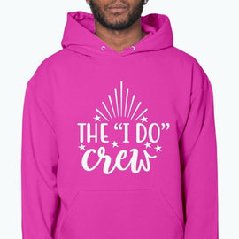 The I Do Crew- Bridal and Wedding- Hoodie