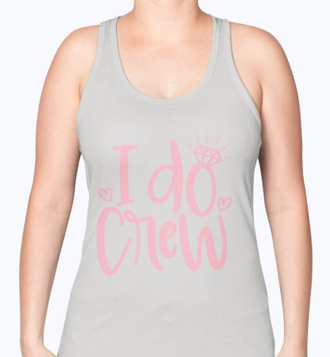 I Do Crew - Bridal and Wedding -Racerback Tank