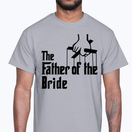 Father of the bride - Bridal and Wedding- Cotton Tee