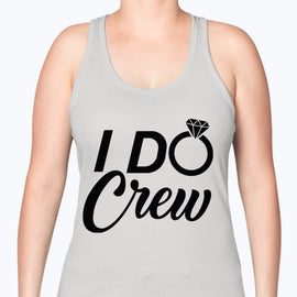 I Do Crew - Bridal and Wedding -Racerback Tank