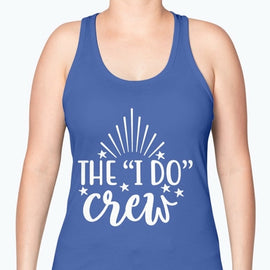 The I Do Crew - Bridal and Wedding -Racerback Tank