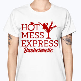 Hot Mess Express Bachelorette- Bridal and Wedding-  Missy T-Shirt