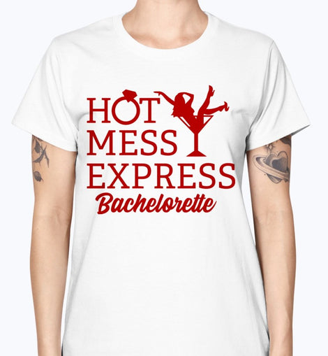 Hot Mess Express Bachelorette- Bridal and Wedding-  Missy T-Shirt