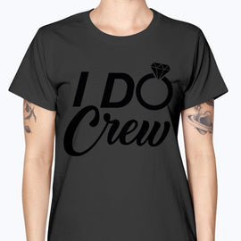 I Do Crew- Bridal and Wedding-  Missy T-Shirt