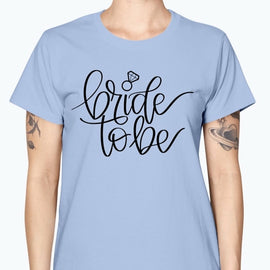 Bride to Be - Bridal and Wedding-  Missy T-Shirt