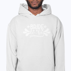 Bride to Be - Bridal and Wedding- Hoodie