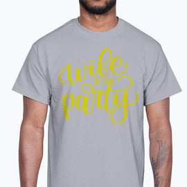 Wife Of the Party - Bridal and Wedding- Cotton Tee