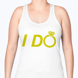 I Do - Bridal and Wedding -Racerback Tank