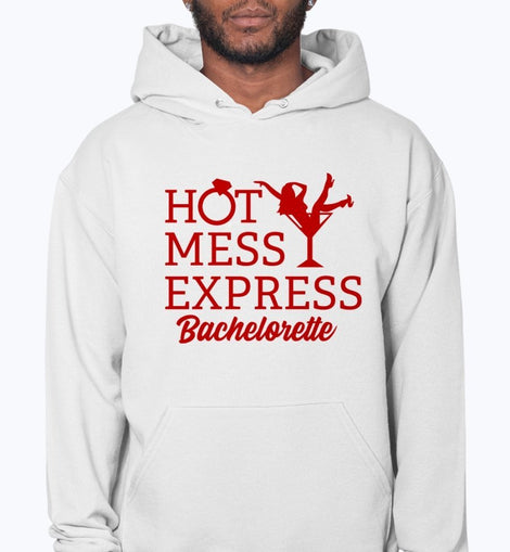 Hot Mess Express Bachelorette- Bridal and Wedding- Hoodie